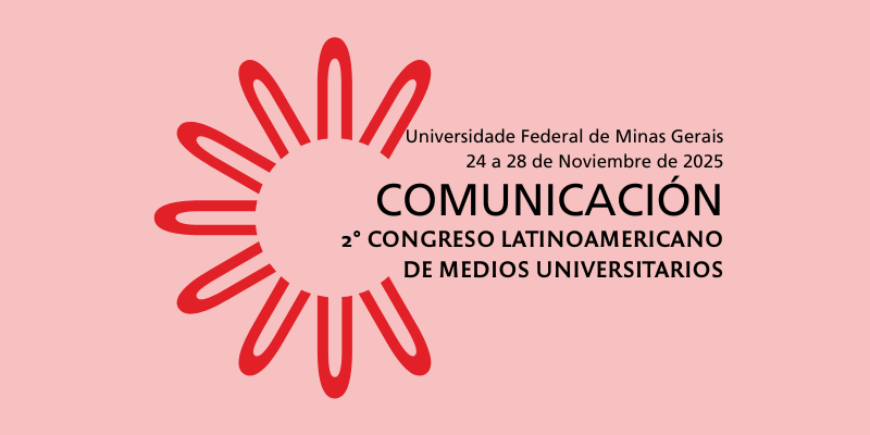segundo congreso latinoamericano de medios universitarios. Universidade Federal de Minas Gerais. 24 al 28 de setiembre.