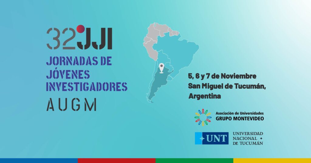 32 Jornadas de Jóvenes Investigadores de AUGM. Mapa de sudamérica, pin en la ciudad de Tucumán, Argentina. 5, 6 y 7 de noviembre en San Miguel de Tucumán, Argentina. Logos de la Asociación de Unviersidades del Grupo Montevideo y de la Universidad Nacional de Tucumán