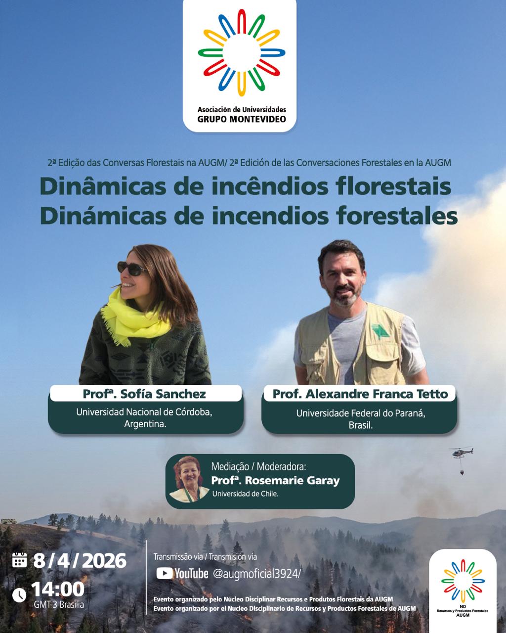 2a. Edición de Charlas Forestales. Dinamica de incendios forestales. Profa. Sofía Sanchez (UNC, Argentina), Prof. Alexandre Fraca Tretto (UFPR, Brasil). Moderadora Rosemarie Garay (UCHI)