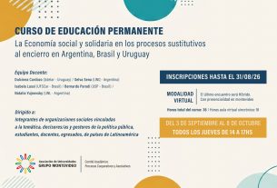 Curso de Educación: Permanente La Economía social y solidaria en los procesos sustitutivos al encierro en Argentina, Brasil y Uruguay