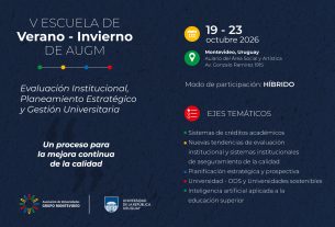 V Escuela de Verano – Invierno de AUGM: Evaluación Institucional, Planeamiento Estratégico y Gestión Universitaria